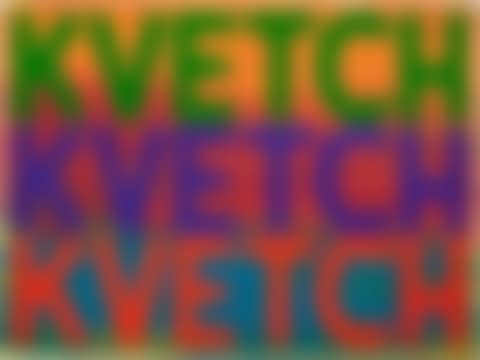 Kvetch Kvetch Kvetch (preview)